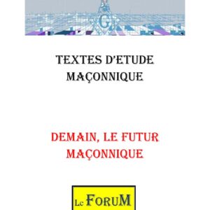 Demain, le futur Maçonnique – Corpus - CM03A5 - Sources pour Franc-maçon