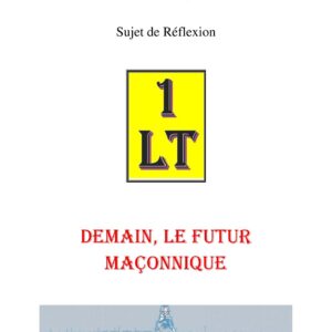 Demain, le futur Maçonnique – Un Le Tout - SR03A5 - Sources pour Franc-maçon