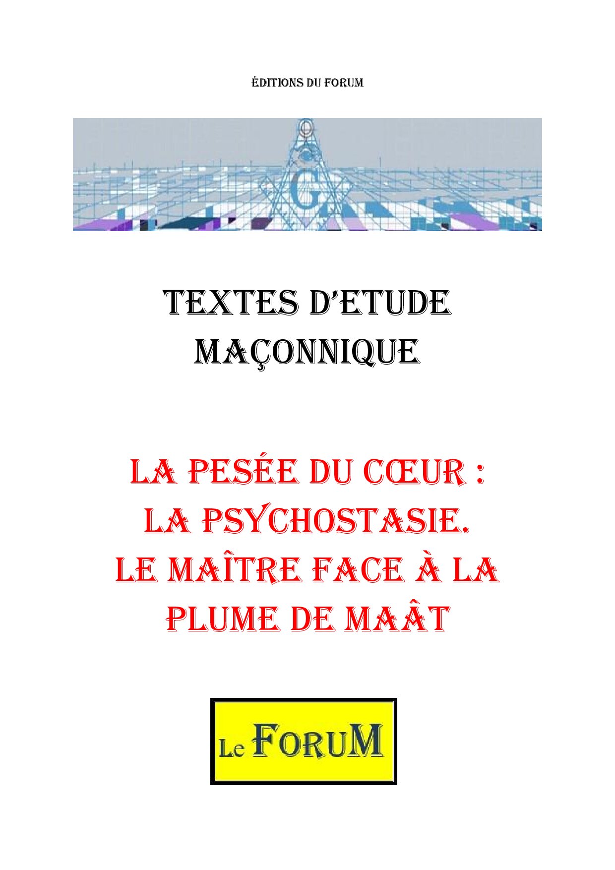 La Pesée du Cœur : La Psychostasie. Le Maître face à la plume de Maât – Corpus - CM039E - Sources pour Franc-maçon