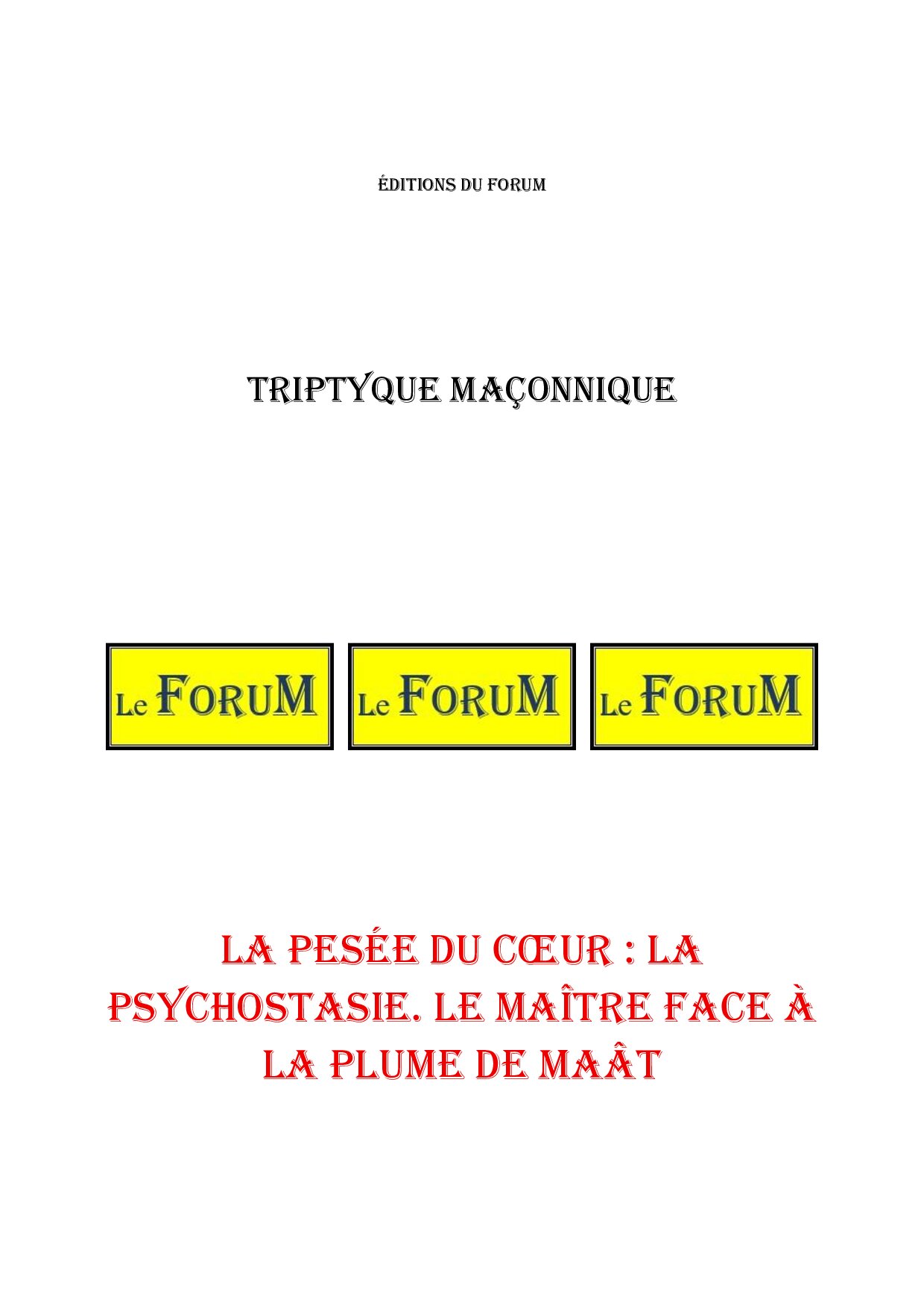 La Pesée du Cœur : La Psychostasie. Le Maître face à la plume de Maât ...