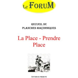 La Place – Prendre Place – Recueil - RP011Z - Sources pour Franc-maçon