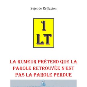 La rumeur prétend que la parole retrouvée n'est pas la parole perdue – Un Le Tout - SR189A - Sources pour Franc-maçon