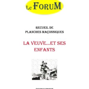 La Veuve et ses Enfants – Recueil - RP0368 - Sources pour Franc-maçon