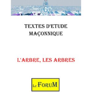 L'Arbre, Les arbres – Corpus - CM03A7 - Sources pour Franc-maçon