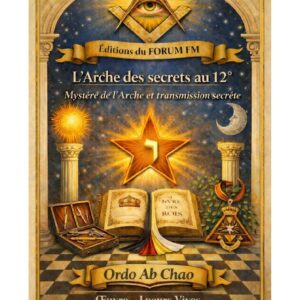 L'Arche des secrets au 12° – Lueurs Vives - LV1236 - Sources pour Franc-maçon