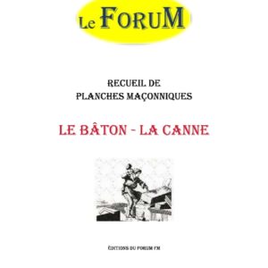 Le Bâton – La Canne – Recueil - RP037S - Sources pour Franc-maçon
