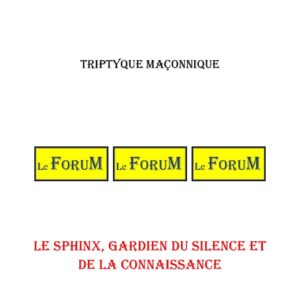 Le Sphinx, gardien du Silence et de la Connaissance – Triptyque - TR027K - Sources pour Franc-maçon