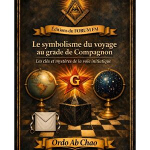Le symbolisme du voyage au grade de Compagnon – Lueurs Vives - LV027I - Sources pour Franc-maçon