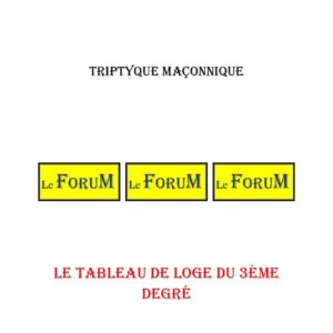 Le Tableau de Loge du 3ème degré – Triptyque - TR0316 - Sources pour Franc-maçon