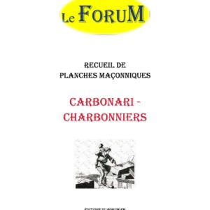 Les Carbonari – Les Charbonniers – Recueil - RP037F - Sources pour Franc-maçon