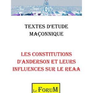 Les Constitutions d'Anderson et leurs influences sur le REAA – Corpus - CM027J - Sources pour Franc-maçon
