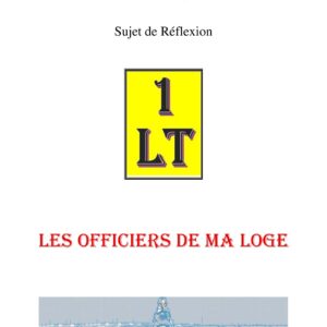 Les Officiers de ma Loge – Un Le Tout - SR03A2 - Sources pour Franc-maçon