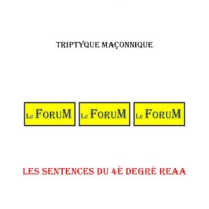 Les sentences du 4è degré REAA – Triptyque - TR042L - Sources pour Franc-maçon