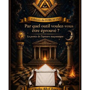 Par quel outil voulez-vous être éprouvé ? – Lueurs Vives - LV012C - Sources pour Franc-maçon