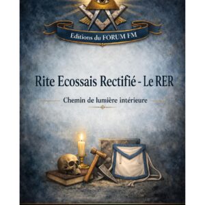 Rite Ecossais Rectifié – Le RER – Lueurs Vives - LV0106 - Sources pour Franc-maçon