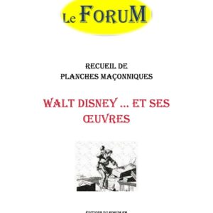 Walt Disney et ses Œuvres – Recueil - RP038C - Sources pour Franc-maçon