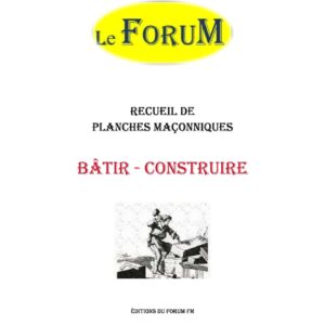 Bâtir – Construire – Recueil - RP0253 - Sources pour Franc-maçon