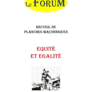 Equité et Egalité – Recueil - RP038U - Sources pour Franc-maçon