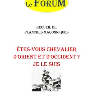Êtes-vous Chevalier d'Orient et d'Occident ? Je le suis – Recueil - RP1714 - Sources pour Franc-maçon