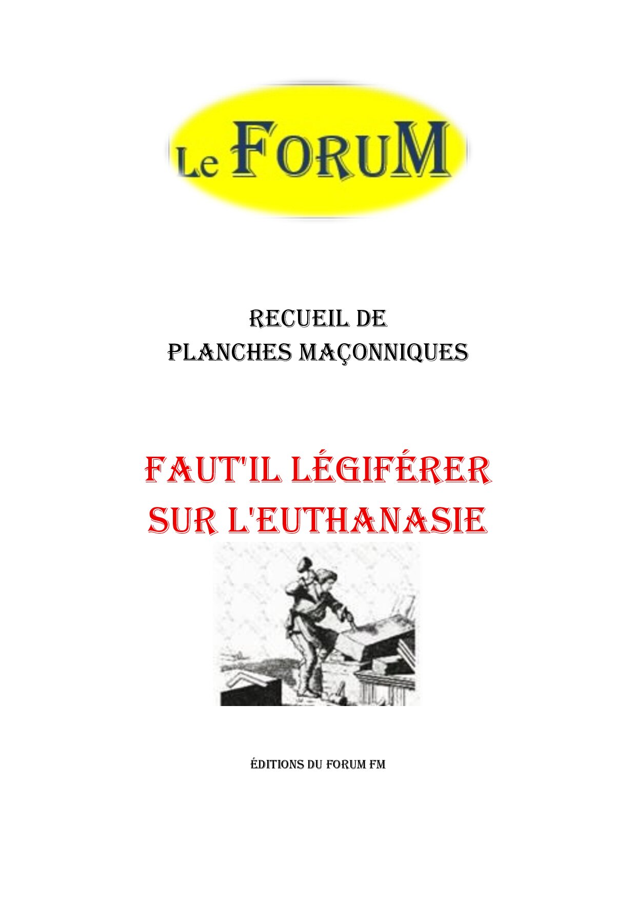 Faut'il légiférer sur l'Euthanasie – Recueil - RP0379 - Sources pour Franc-maçon