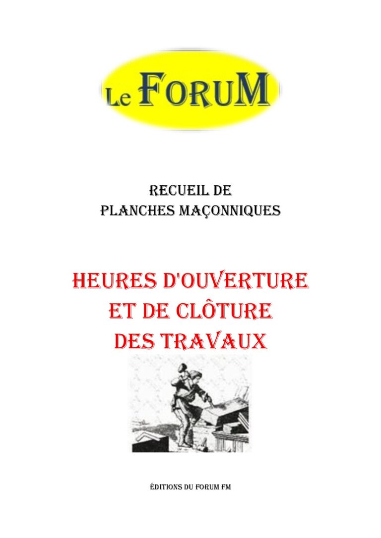 Heures d'ouverture et de clôture des travaux – Recueil - RP1716 - Sources pour Franc-maçon