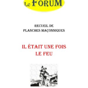 Il était une fois le Feu – Recueil - RP012J - Sources pour Franc-maçon