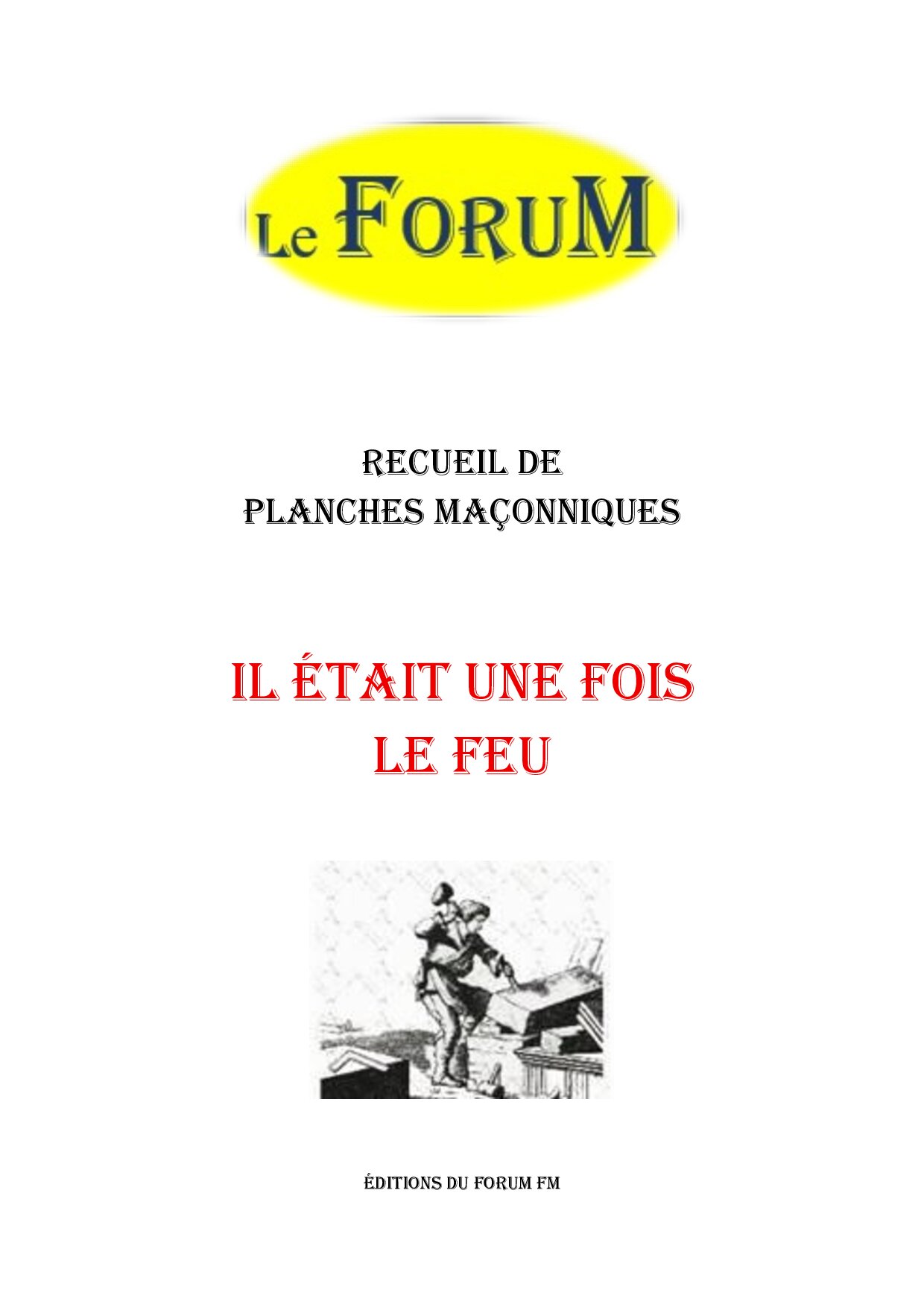 Il était une fois le Feu – Recueil - RP012J - Sources pour Franc-maçon