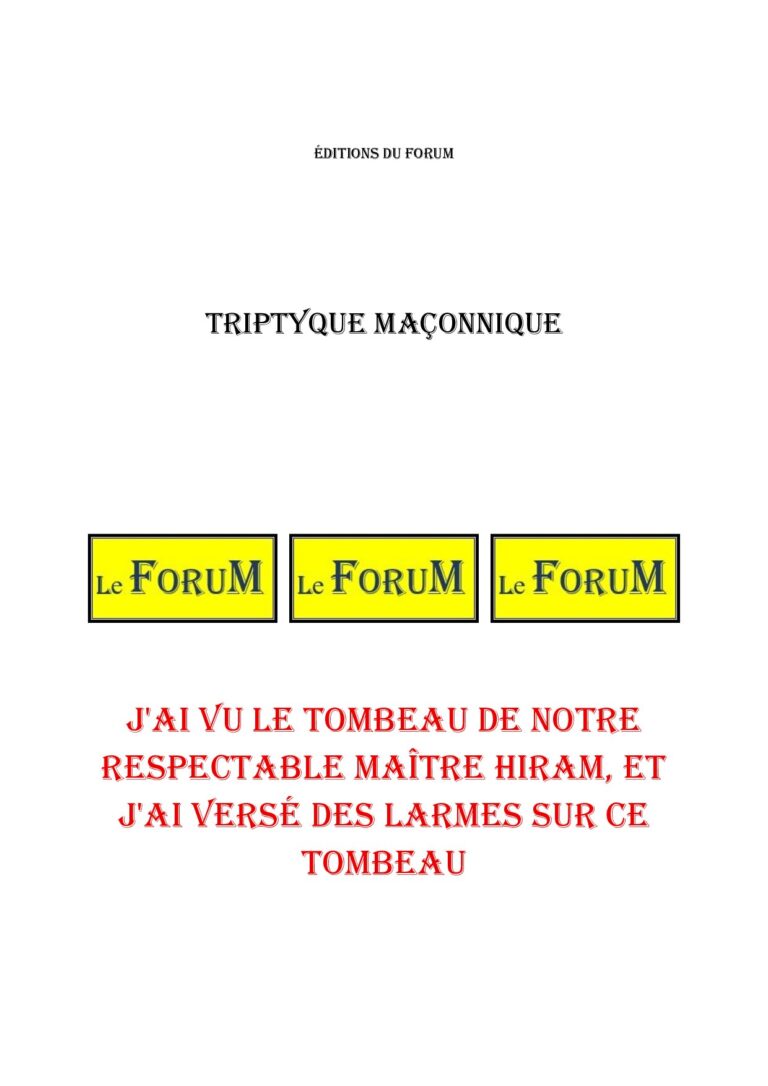 J'ai vu le tombeau de notre respectable Maître Hiram, et j'ai versé des larmes sur ce tombeau – Triptyque - TR042M - Sources pour Franc-maçon