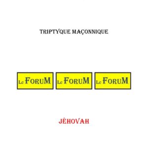 Jéhovah – Triptyque - TR042O - Sources pour Franc-maçon