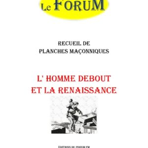 L' Homme debout et la Renaissance – Recueil - RP0378 - Sources pour Franc-maçon