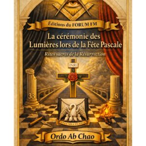 La cérémonie des Lumières lors de la Fête Pascale – Lueurs Vives - LV188F - Sources pour Franc-maçon