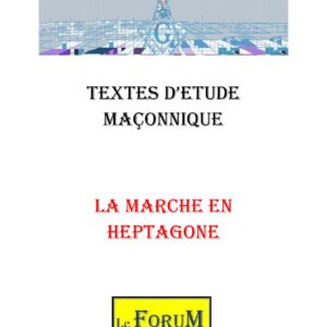 La marche en Heptagone – Corpus - CM188D - Sources pour Franc-maçon