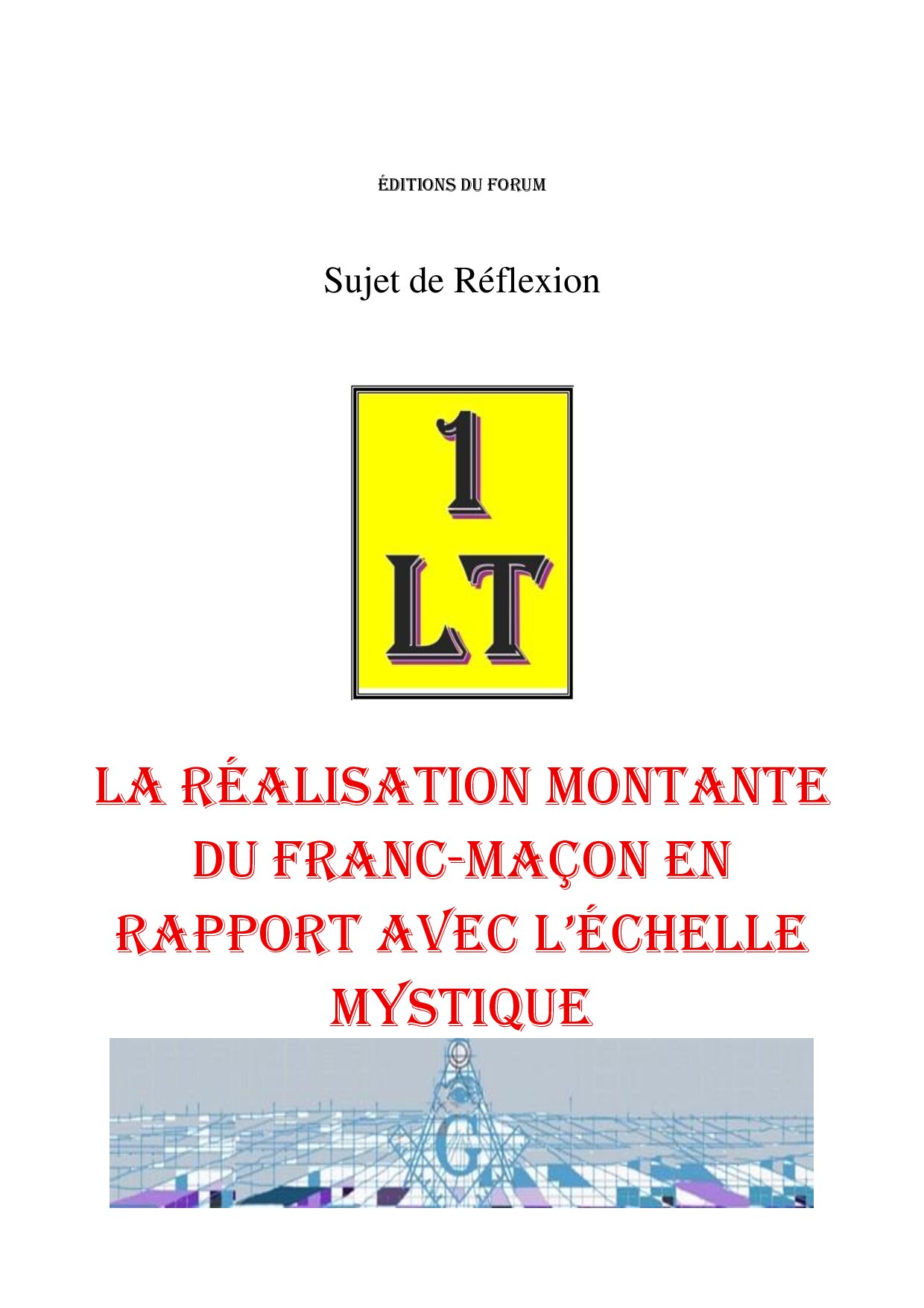 La réalisation montante du Franc-Maçon en rapport avec l'échelle mystique – Un Le Tout - SR3053 - Sources pour Franc-maçon