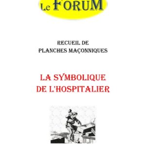La symbolique de l'hospitalier – Recueil - RP013R - Sources pour Franc-maçon