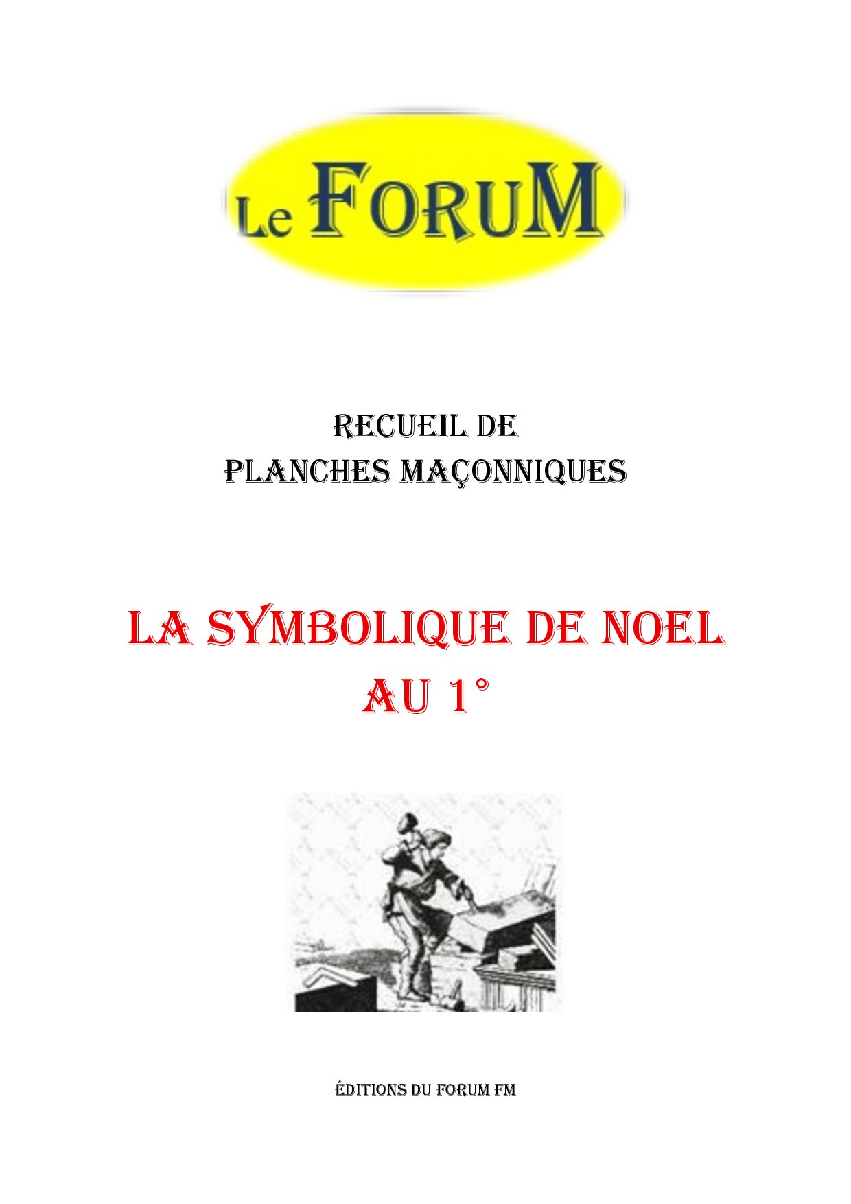 La Symbolique de NOEL au 1° – Recueil - RP012G - Sources pour Franc-maçon