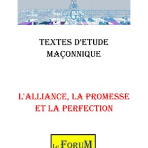 L'Alliance, la promesse et la perfection – Corpus - CM0602 - Sources pour Franc-maçon