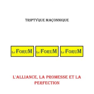 L'Alliance, la promesse et la perfection – Triptyque - TR0602 - Sources pour Franc-maçon