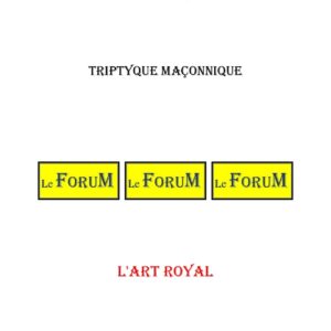L'Art Royal – Triptyque - TR03AA - Sources pour Franc-maçon