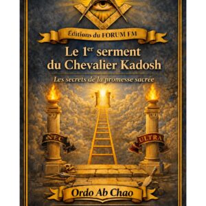 Le 1er serment du Chevalier Kadosh – Lueurs Vives - LV3109 - Sources pour Franc-maçon