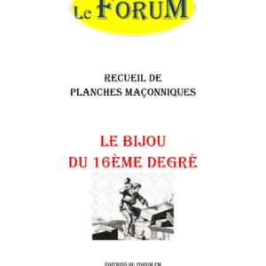 Le bijou du 16ème degré – Recueil - RP1609 - Sources pour Franc-maçon