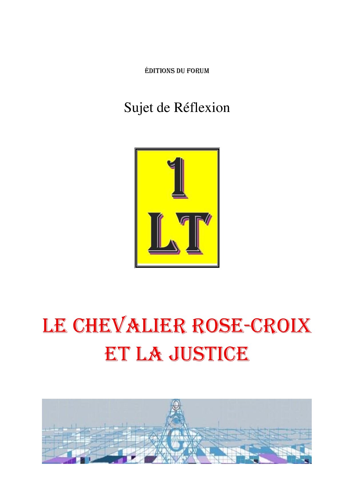 Le Chevalier Rose-Croix et la justice – Un Le Tout - SR188E - Sources pour Franc-maçon