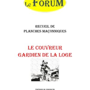 Le Couvreur, gardien de la Loge – Recueil - RP012H - Sources pour Franc-maçon