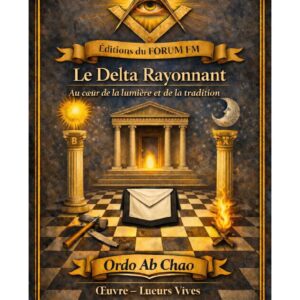 Le Delta Rayonnant – Lueurs Vives - LV0142 - Sources pour Franc-maçon