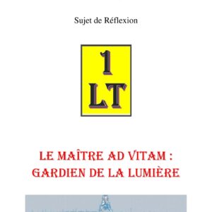 Le Maître Ad Vitam : Gardien de la Lumière – Un Le Tout - SR3051 - Sources pour Franc-maçon