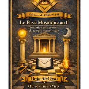 Le Pavé Mosaïque au 1° – Lueurs Vives - LV0123 - Sources pour Franc-maçon