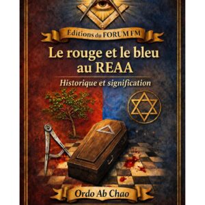 Le rouge et le bleu au REAA – Lueurs Vives - LV0347 - Sources pour Franc-maçon