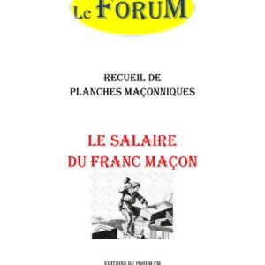 Le salaire du Franc Maçon – Recueil - RP012O - Sources pour Franc-maçon