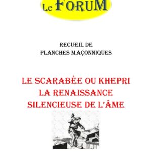 Le Scarabée ou Khepri est la renaissance silencieuse de l'âme – Recueil - RP013Q - Sources pour Franc-maçon
