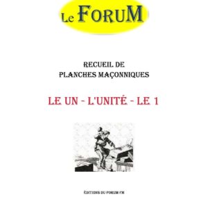 Le Un – L'Unité – Le 1 – Recueil - RP039P - Sources pour Franc-maçon
