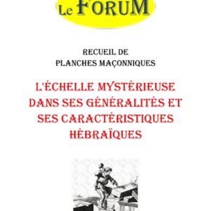L'Échelle mystérieuse dans ses généralités et ses caractéristiques hébraïques – Recueil - RP3052 - Sources pour Franc-maçon